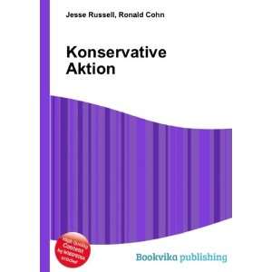  Konservative Aktion Ronald Cohn Jesse Russell Books