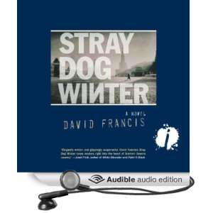  Stray Dog Winter (Audible Audio Edition) David Francis 