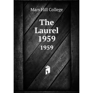  The Laurel. 1959 Mars Hill College Books