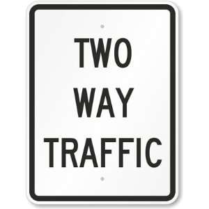  Two Way Traffic High Intensity Grade Sign, 24 x 18 