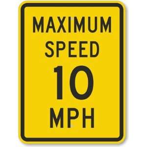  Maximum Speed 10 MPH Aluminum Sign, 24 x 18 Office 