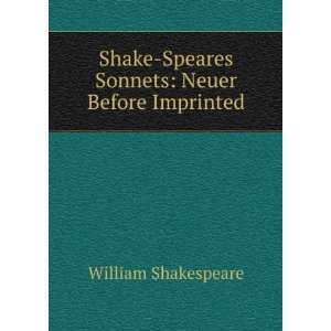 Shake Speares Sonnets Neuer Before Imprinted William 