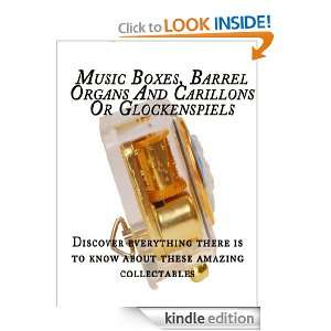 Music Boxes, Barrel Organs And Carillons Or Glockenspiels   Discover 