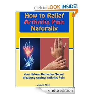   Naturally Your Natural Remedies Secret Weapons Against Arthritis Pain