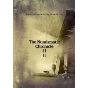  The Numismatic Chronicle. 11 Royal Numismatic Society 