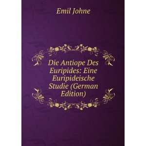    Eine Euripideische Studie (German Edition) Emil Johne Books