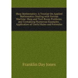   Application of Useful Rules and Formulas Franklin Day Jones Books