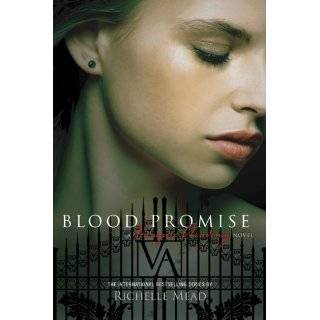 Blood Promise (Vampire Academy, Book 4) by Richelle Mead (Apr 6, 2010)