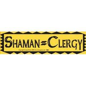  Shaman Clergy bumper sticker 