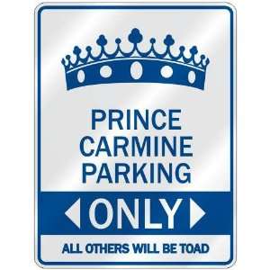   PRINCE CARMINE PARKING ONLY  PARKING SIGN NAME