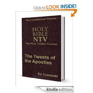 The Tweets of the Apostles Ed Cyzewski  Kindle Store