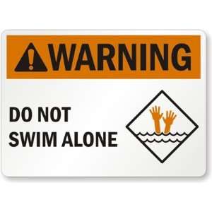  Warning, Do Not Swim Alone (with Graphic)   Aluminum Sign 
