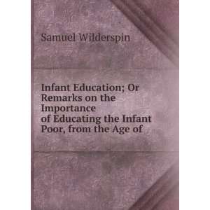  Infant Education; Or Remarks on the Importance of 