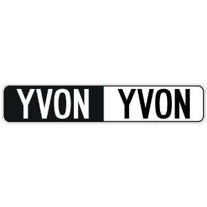   NEGATIVE YVON  STREET SIGN