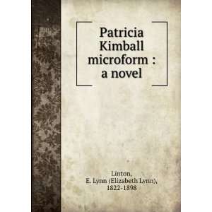  Patricia Kimball microform  a novel E. Lynn (Elizabeth 