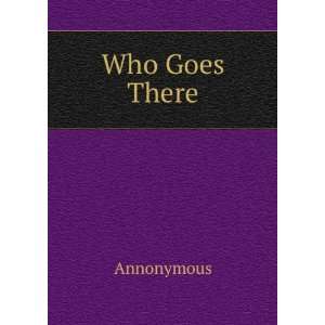  Who Goes There Annonymous Books