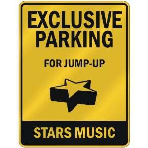  EXCLUSIVE PARKING  FOR JUMP UP STARS  PARKING SIGN MUSIC 