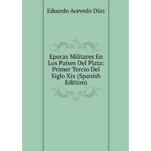   Xix (Spanish Edition) Eduardo Acevedo DÃ­az  Books