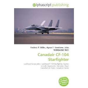  Canadair CF 104 Starfighter (9786134013178) Books