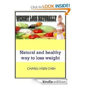 Natural and healthy way to loss weight HSIN CHIH CHANG  