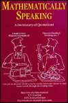 Mathematically Speaking A Dictionary of Quotations, (0750305037), C 