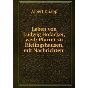    Pfarrer zu Rielingshausen, mit Nachrichten . Albert Knapp Books