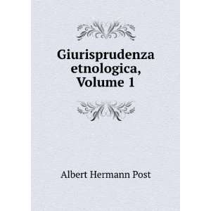    Giurisprudenza etnologica, Volume 1 Albert Hermann Post Books
