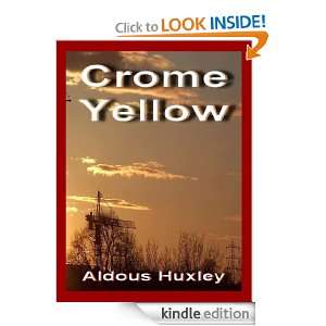 Crome Yellow (Annotated) Aldous Huxley  Kindle Store