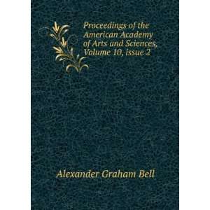   Arts and Sciences, Volume 10,Â issue 2 Alexander Graham Bell Books