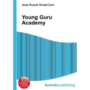  Young Guru Academy Ronald Cohn Jesse Russell Books