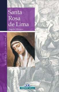   Santa Rosa de Lima by Angela Olivares Gullon, Edimat 