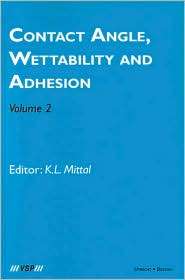 Contact Angle, Wettability and Adhesion, Volume 2, (906764370X), Kash 