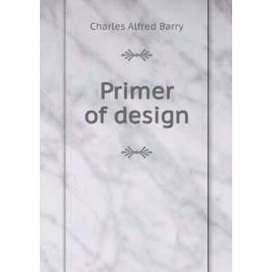  Primer of design Charles Alfred Barry Books