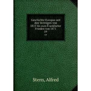   von 1815 bis zum Frankfurter Frieden von 1871. 09 Alfred Stern Books
