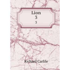  Lion. 3 Richard Carlile Books