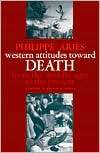 Western Attitudes toward Death From the Middle Ages to the Present 