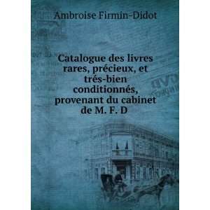   provenant du cabinet de M. F. D . Ambroise Firmin Didot Books