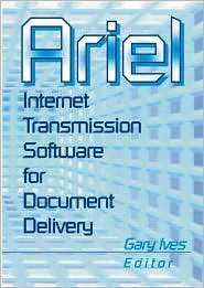 Ariel Internet Transmission Software for Document Delivery 