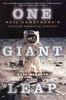   One Giant Leap Neil Armstrongs Stellar American 