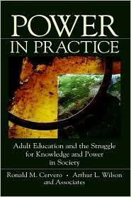 Power in Practice Adult Education and the Struggle for Knowledge and 