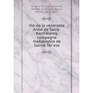   , 1550 1626,Bouix, Marcel, 1806 1889 Anne of St. Bartholomew Books