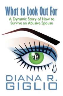   What To Look Out For by Diana R. Giglio, Publish 