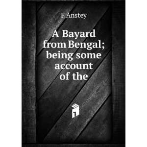  A Bayard from Bengal; being some account of the . career 