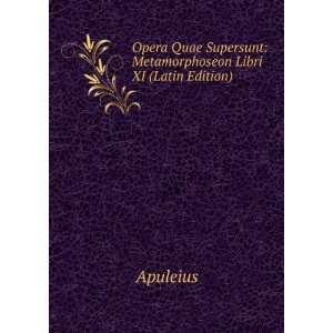  Metamorphoseon, Libri Xi; (Latin Edition) Apuleius Books