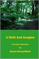 Walk And Imagine Susan Schoeffield