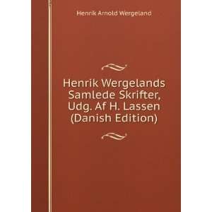   , Udg. Af H. Lassen (Danish Edition) Henrik Arnold Wergeland Books