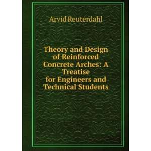   Treatise for Engineers and Technical Students Arvid Reuterdahl Books