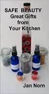 Safe Beauty Great Gifts from Your Kitchen