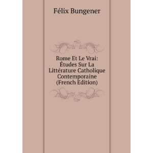   Catholique Contemporaine (French Edition) FÃ©lix Bungener Books