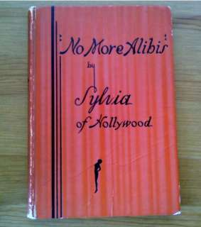 1936 Book No More Alibis by Silvia of Hollywood Self Help Beauty Book 